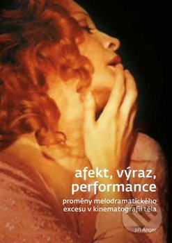Afekt, výraz, performance - Jiří Anger