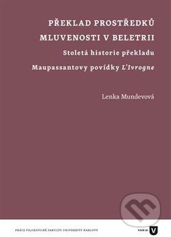 Překlad prostředků mluvenosti v beletrii - Lenka Mundevová