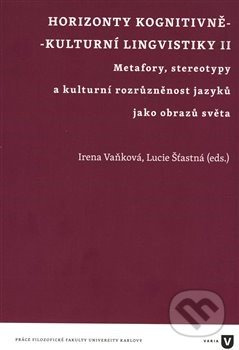 Horizonty kognitivně - kulturní lingvistiky II.