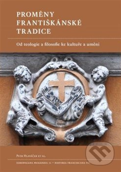 Proměny františkánské tradice - Petr Hlaváček
