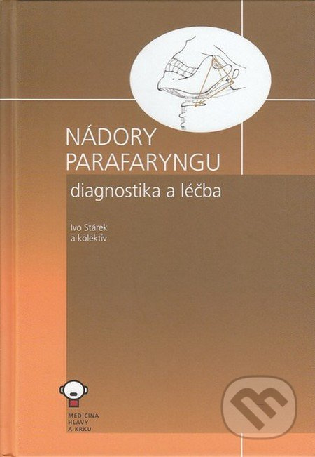 Nádory parafaryngu - Ivo Stárek, kolektív autorov - kniha z kategorie Onkologie
