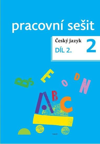 Český jazyk 2 pracovní sešit Díl 2. - Dagmar Chroboková, Kristýna Tučková, Zdeněk Topil - kniha z kategorie 1. stupeň