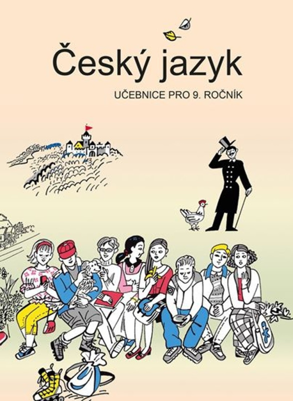 Český jazyk učebnice pro 9. ročník - Vladimíra Bičíková, Zdeněk Topil, František Šafránek - kniha z kategorie Základní školy