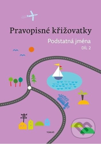 Pravopisné křižovatky Podstatná jména 2