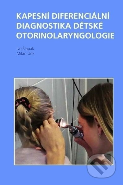 Kapesní diferenciální diagnostika dětské otorinolaryngologie - kniha z kategorie Medicína