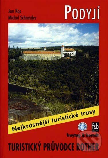 Podyjí a jihozápadní Morava (turistický průvodce) - Jan Kos - kniha z kategorie Průvodci Evropou