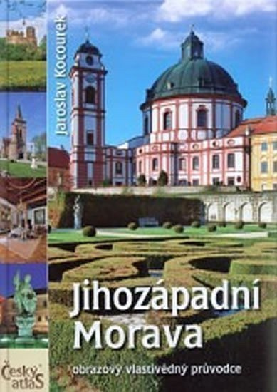 Jihozápadní Morava - Jaroslav Kocourek - kniha z kategorie Průvodci