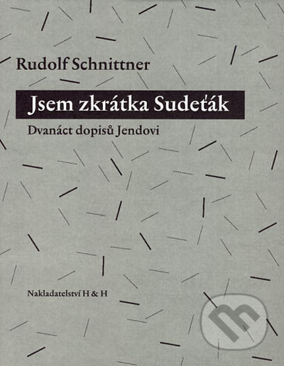 Jsem zkrátka Sudeťák - Rudolf Schnittner