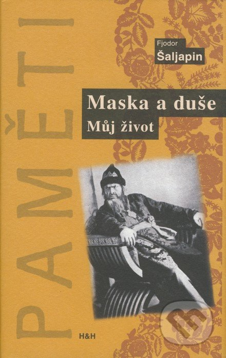 Maska a duše - Fjodor Ivanovič Šaljapin