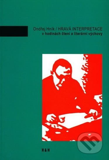 Hravá interpretace v hodinách čtení a literární výchovy - kniha z kategorie Pedagogika