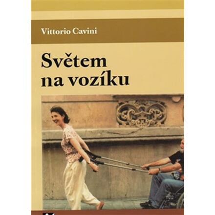Světem na vozíku - Vittorio Cavini