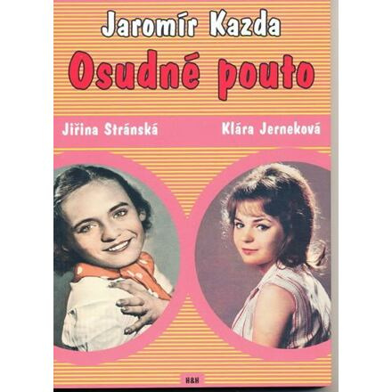 Osudné pouto - Jaromír Kazda