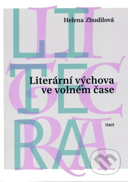 Literární výchova ve volném čase - Helena Zbudilová