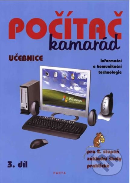 Počítač kamarád, 3. díl, učebnice, pro 2. stupeň ZŠ praktické