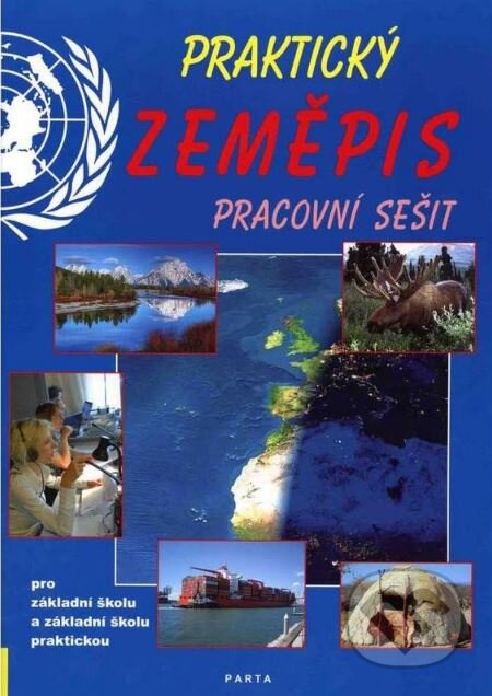 Praktický zeměpis, pracovní sešit pro 2. stupeň ZŠ a ZŠ praktické