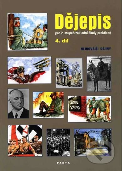 Dějepis, 4. díl, učebnice pro 2. stupeň ZŠ praktické - Nejnovější dějiny