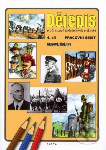 Dějepis, 4. díl, pracovní sešit pro 2. stupeň ZŠ praktické - kniha z kategorie 2. stupeň