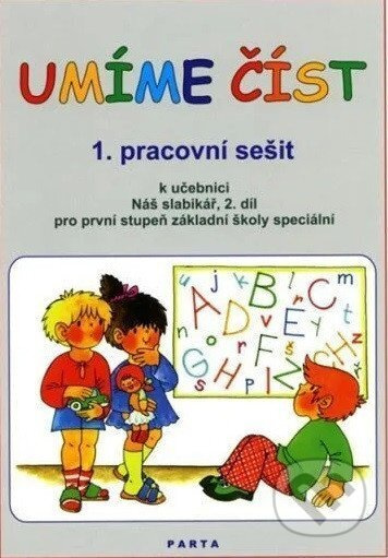 Umíme číst 1. pracovní sešit k učebnici Náš slabikář, 2. díl pro první stupeň základní školy speciální