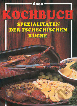 Kochbuch (Spezialitäten der tschechischen küche) - Vladimír Doležal - kniha z kategorie Česká kuchyně