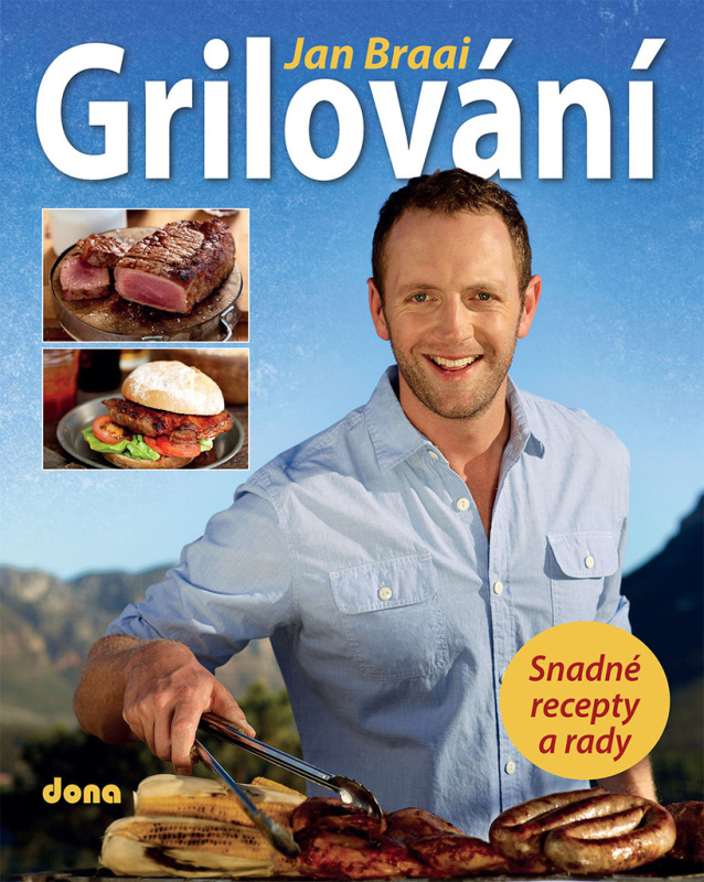 Grilování (Snadné recepty a rady) - Jan Braai - kniha z kategorie Podle úpravy