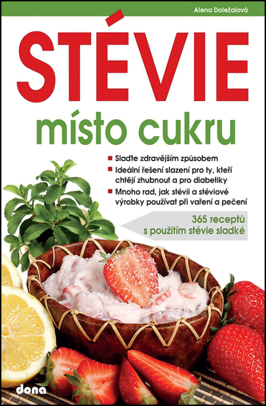 STÉVIE místo cukru - 365 receptů s použitím stévie sladké