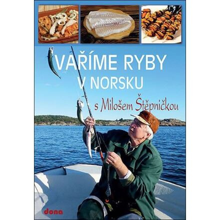 Vaříme ryby v Norsku s Milošem Štěpničkou