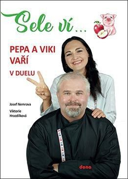 Sele ví… Pepa a Viki vaří v duelu - Viktorie Hrazdílková, Josef Nemrava