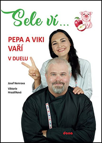 Sele ví… Pepa a Viki vaří v duelu - Viktorie Hrazdílková, Josef Nemrava