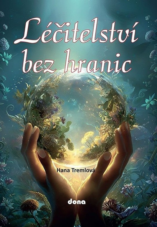 Léčitelství bez hranic -  Hana Tremlová