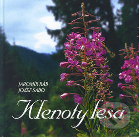 Klenoty lesa - Jaromír Ráb, Jozef Šabo - kniha z kategorie Fotografie