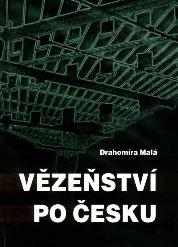 Vězeňství po česku - Drahomíra Malá - kniha z kategorie Odborné a naučné