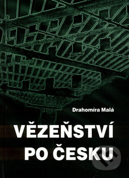 Vězeňství po česku - Drahomíra Malá - kniha z kategorie Odborné a naučné