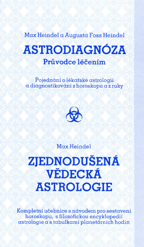 Astrodiagnóza - průvodce léčením / Zjednodušená vědecká astrologie - Max Heindel, Augusta Heindel Foss