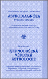 Astrodiagnóza - průvodce léčením / Zjednodušená vědecká astrologie - Max Heindel, Augusta Heindel Foss