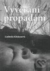 Vyvěrání propadání - Ludmila Klukanová
