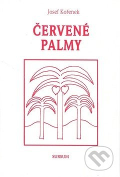 Červené palmy - Josef Kořenek