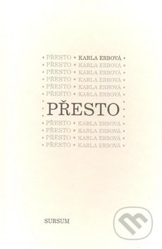 Přesto - Karla Erbová