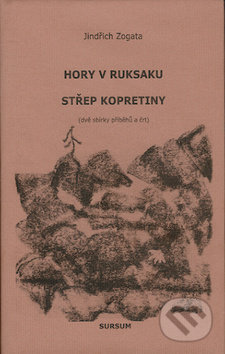 Hory v ruksaku. Střep kopretiny - Jindřich Zogata