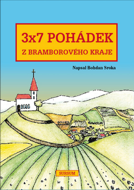 3x7 pohádek z bramborového kraje - Bohdan Sroka