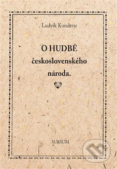 O hudbě československého národa - Ludvík Kundera