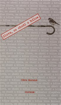 Slova, co chodí o hůlce - Věra Borská