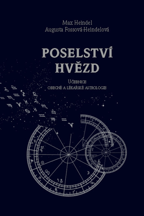 Poselství hvězd - Augusta Fossová Heindelová, Max Heindel