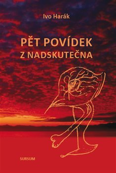 Pět povídek z nadskutečna - Ivo Harák