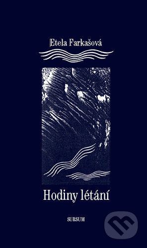 Hodiny létání - Etela Farkašová
