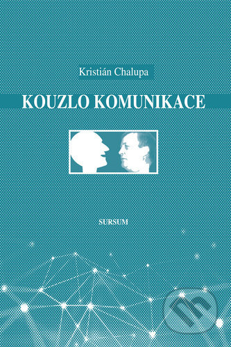 Kouzlo komunikace - Kristián Chalupa