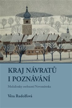 Kraj návratů i poznávání - Věra Rudolfová