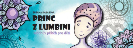 Princ z Lumbini - Zuzana Rabasová