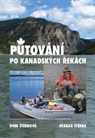 Putování po kanadských řekách - Dina Štěrbová, Otakar Štěrba - kniha z kategorie Cestopisy z Ameriky