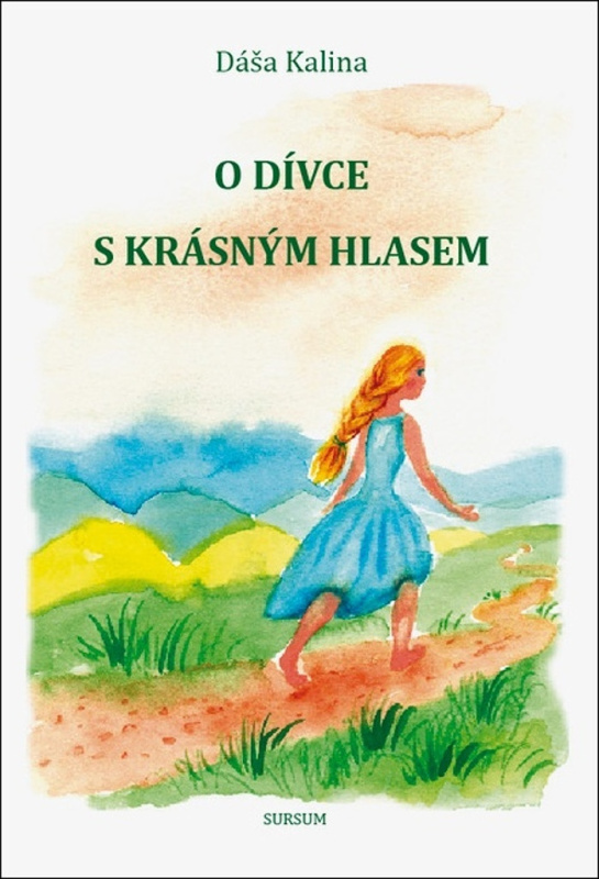 O dívce s krásným hlasem - Dáša Kalina - kniha z kategorie Pohádky