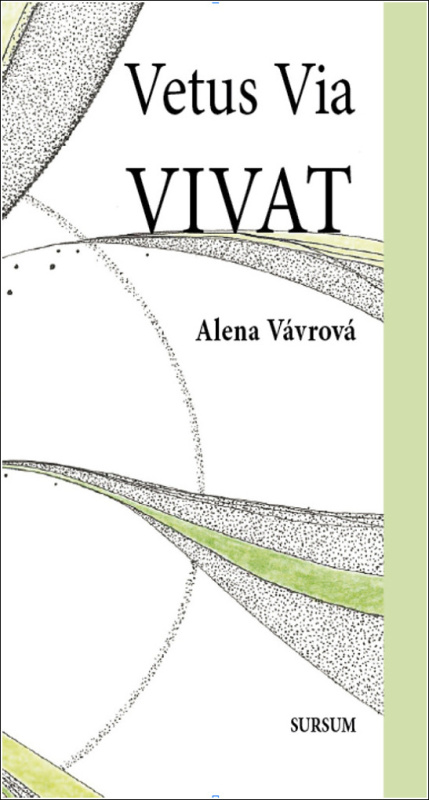 Vetus Via Vivat - Alena Vávrová